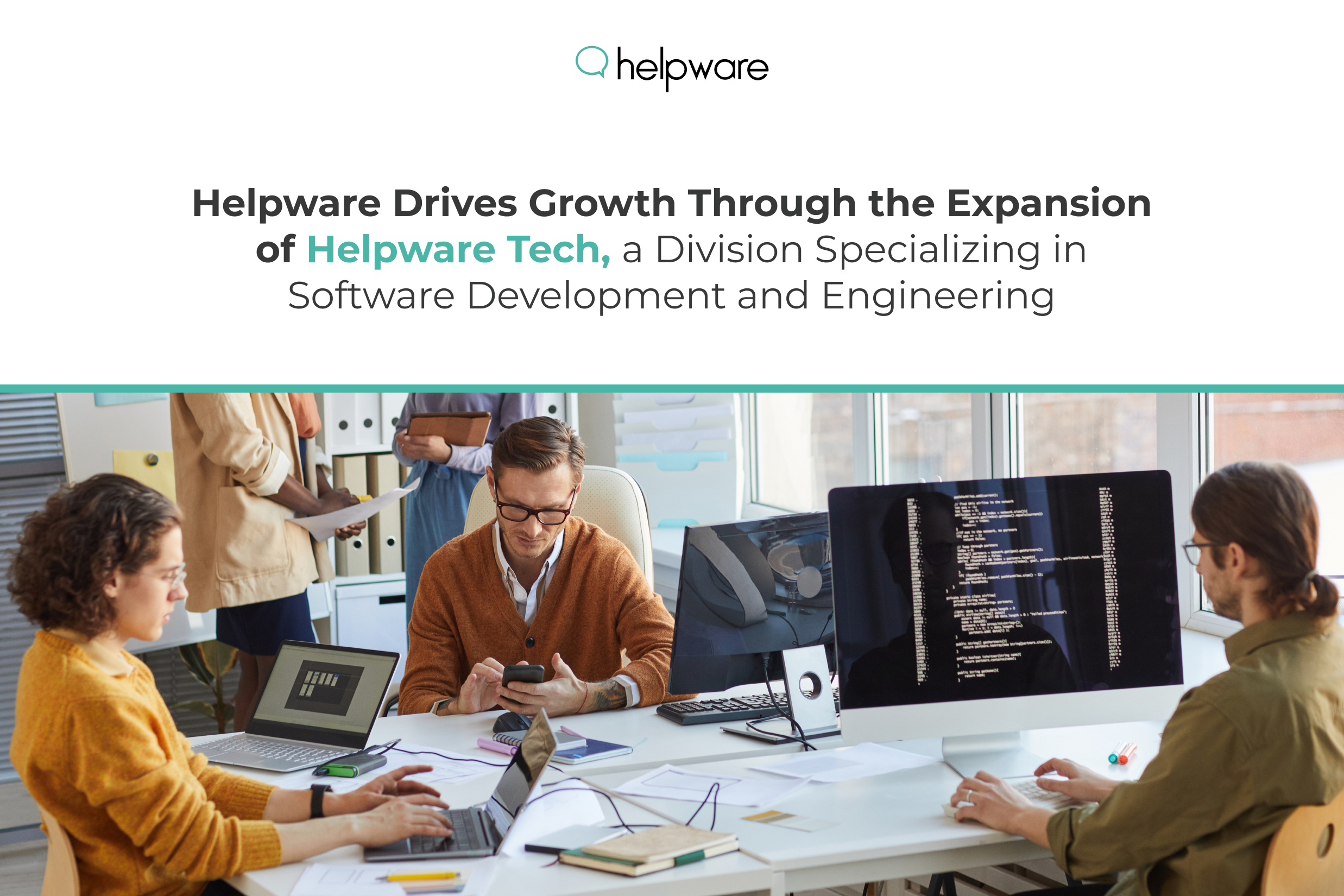 Helpware Tech — A Division Specializing in Advanced Software Development and Engineering Solutions